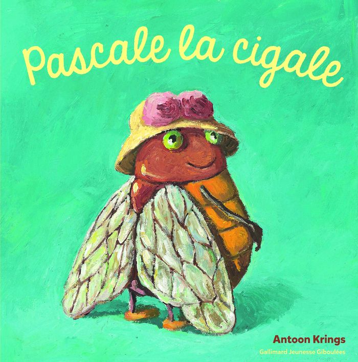 Couverture du livre « Pascale la cigale » de Antoon Krings, librairie Les Contes Infusés à Corte