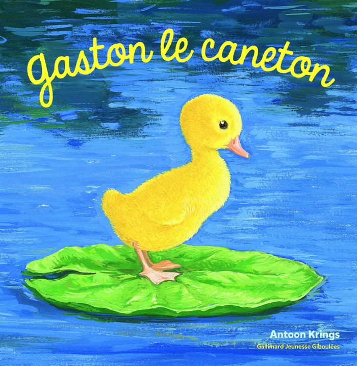 Couverture du livre « Gaston le caneton » de Antoon Krings, librairie Les Contes Infusés à Corte