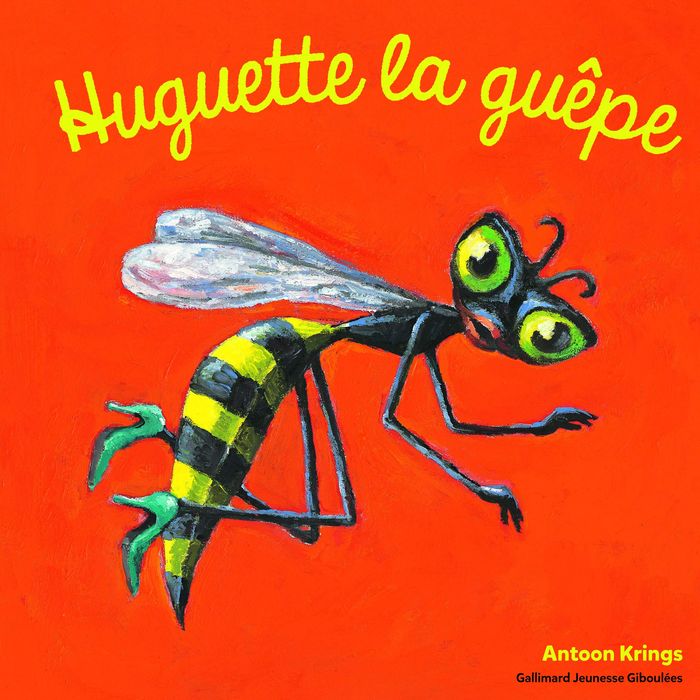 Couverture du livre « Huguette la guêpe » de Antoon Krings, librairie Les Contes Infusés à Corte