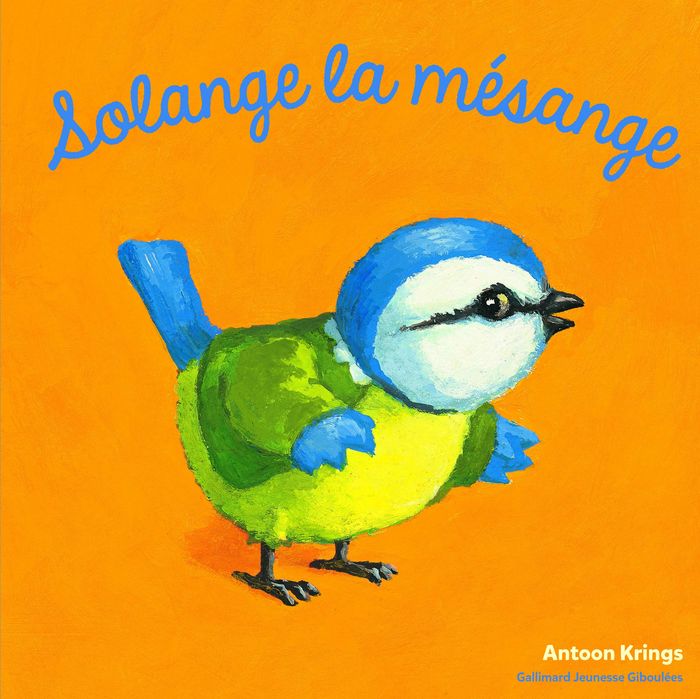 Couverture du livre « Solange la mésange » de Antoon Krings, librairie Les Contes Infusés à Corte