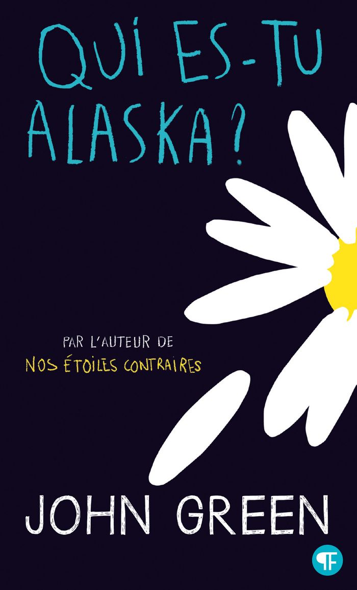 Couverture du livre « Qui es-tu Alaska ? » de John Green, librairie Les Contes Infusés à Corte