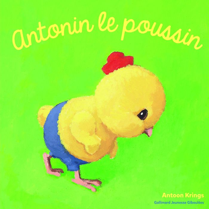 Couverture du livre « Antonin le poussin » de Antoon Krings, librairie Les Contes Infusés à Corte