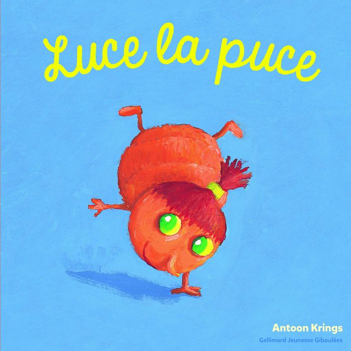 Couverture du livre « Luce la puce » de Antoon Krings, librairie Les Contes Infusés à Corte