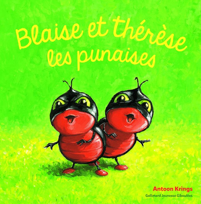 Couverture du livre « Blaise et Thérèse les punaises » de Antoon Krings, librairie Les Contes Infusés à Corte