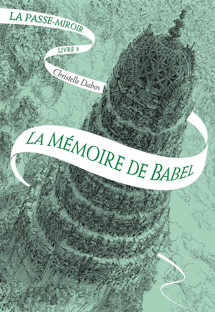 Couverture du livre « La mémoire de Babel » de Christelle Dabos, librairie Les Contes Infusés à Corte