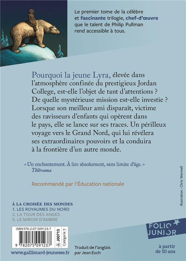 Quatrième de couverture de « A LA CROISEE DES MONDES - I - LES ROYAUMES DU NORD »