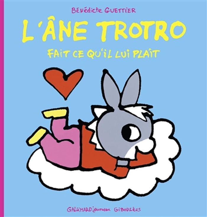 Couverture du livre « L'âne Trotro fait ce qu'il lui plaît » de Bénédicte Guettier, librairie Les Contes Infusés à Corte