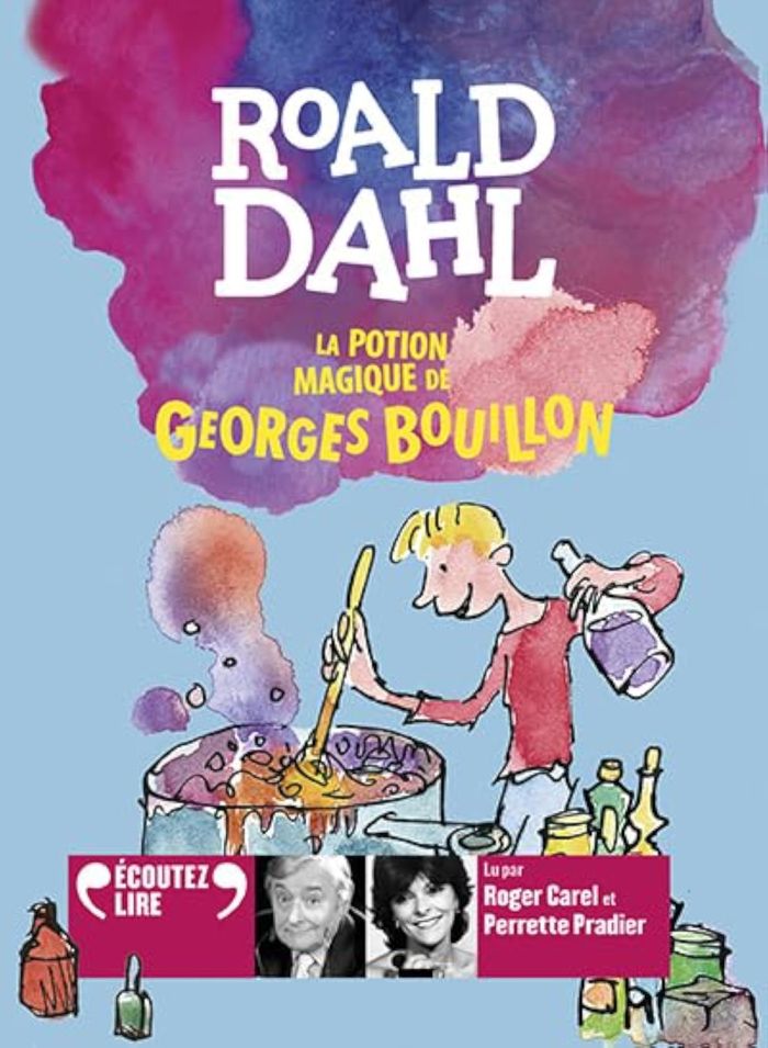 Couverture du livre « LA POTION MAGIQUE DE GEORGES BOUILLON - AUDIO », librairie Les Contes Infusés à Corte