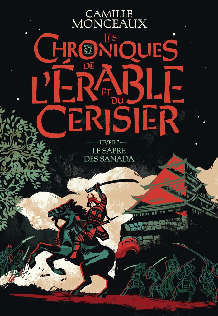 Couverture du livre « LES CHRONIQUES DE L'ERABLE ET DU CERISIER - VOL02 - LE SABRE DES SANADA », librairie Les Contes Infusés à Corte