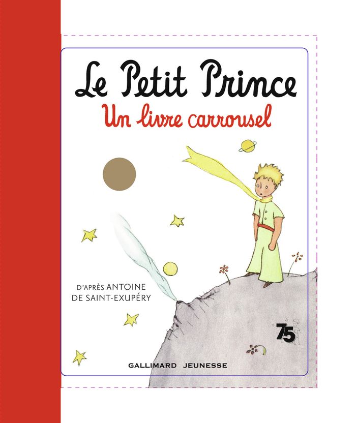 Couverture du livre « Le Petit prince : un livre carrousel » de d'après Antoine de Saint-Exupéry, librairie Les Contes Infusés à Corte