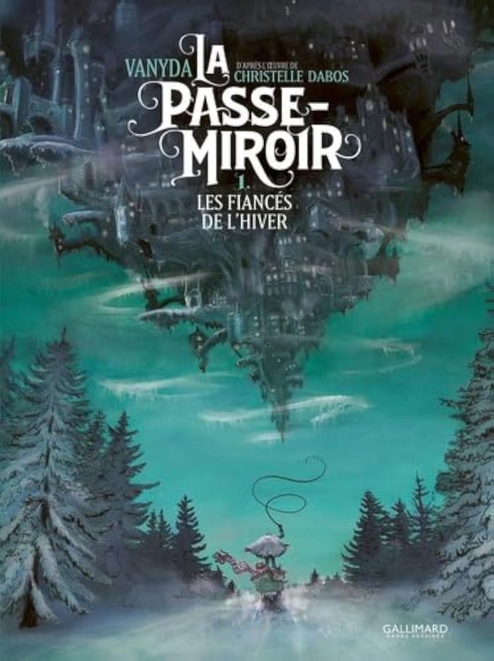 Couverture du livre « LA PASSE-MIROIR - VOL01 - LES FIANCES DE L'HIVER » de Dabos/vanyda, librairie Les Contes Infusés à Corte