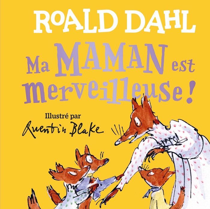 Couverture du livre « Ma maman est merveilleuse ! » de Roald Dahl, librairie Les Contes Infusés à Corte