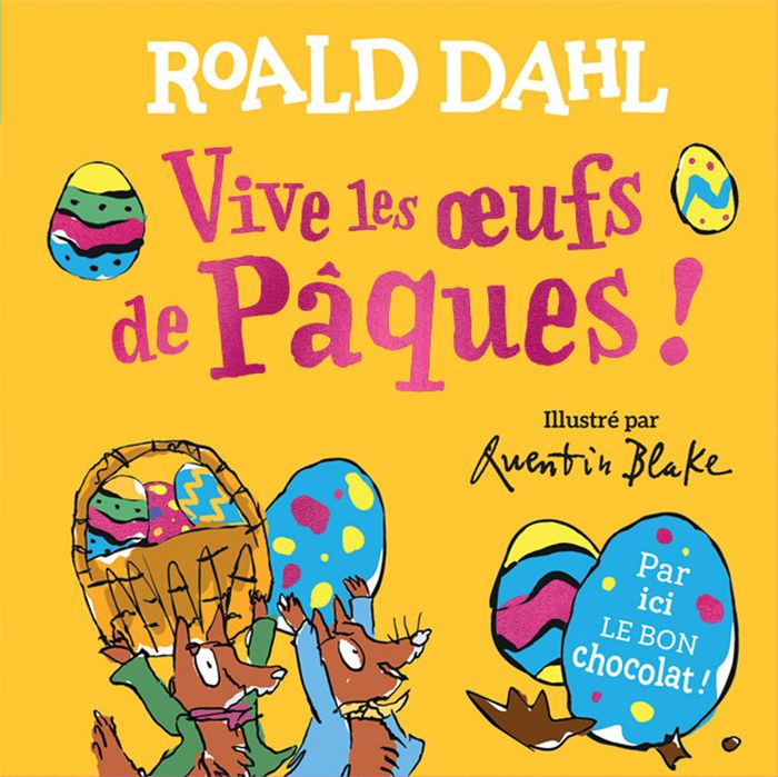 Couverture du livre « Vive les oeufs de Pâques ! » de Roald Dahl, librairie Les Contes Infusés à Corte