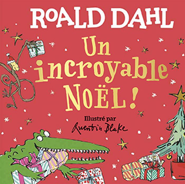Couverture du livre « Un incroyable Noël » de Roald Dahl, librairie Les Contes Infusés à Corte