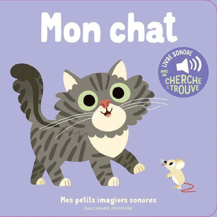 Couverture du livre « MON CHAT - DES SONS A ECOUTER, DES IMAGES A REGARDER » de Billet, librairie Les Contes Infusés à Corte