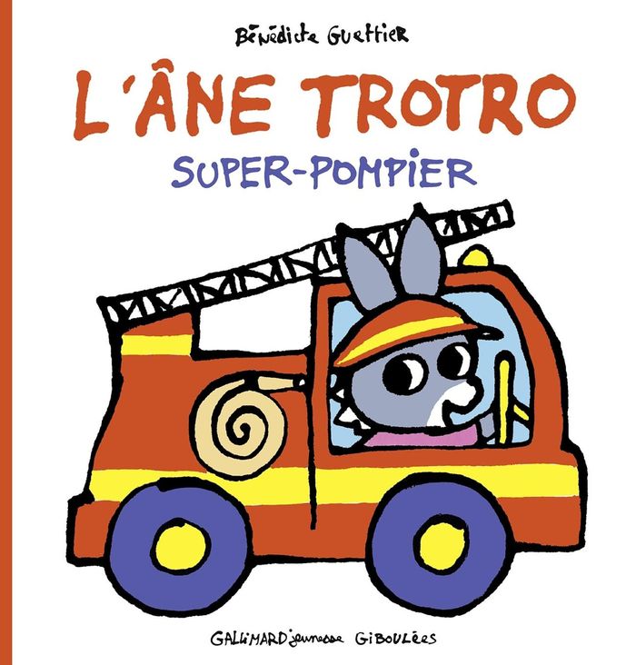 Couverture du livre « L'âne Trotro super-pompier » de Bénédicte Guettier, librairie Les Contes Infusés à Corte