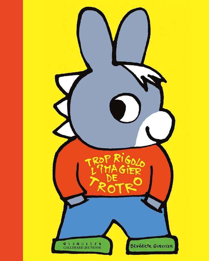 Couverture du livre « Trop rigolo l'imagier de Trotro » de Bénédicte Guettier, librairie Les Contes Infusés à Corte