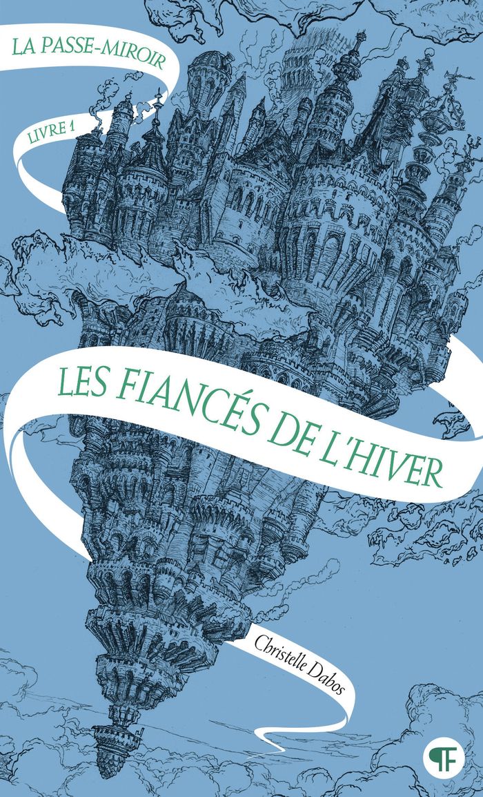 Couverture du livre « LA PASSE-MIROIR - VOL01 - LES FIANCES DE L'HIVER » de Christelle Dabos, librairie Les Contes Infusés à Corte