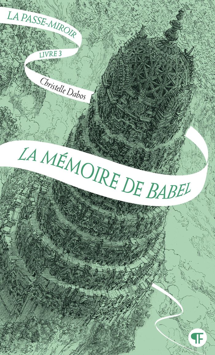 Couverture du livre « LA PASSE-MIROIR - VOL03 - LA MEMOIRE DE BABEL » de Christelle Dabos, librairie Les Contes Infusés à Corte