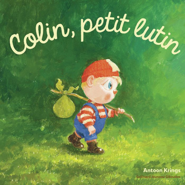 Couverture du livre « Colin, petit lutin » de Antoon Krings, librairie Les Contes Infusés à Corte