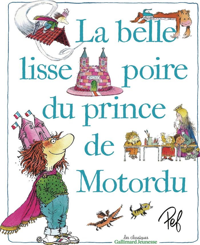 Couverture du livre « La belle lisse poire du prince de Motordu » de Pef, librairie Les Contes Infusés à Corte