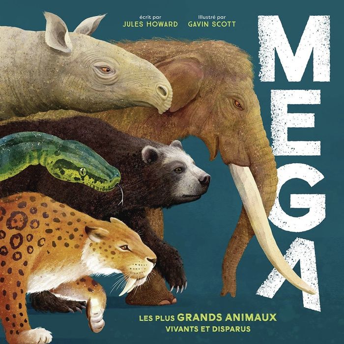 Couverture du livre « MEGA - LES PLUS GRANDS ANIMAUX VIVANTS ET DISPARUS », librairie Les Contes Infusés à Corte