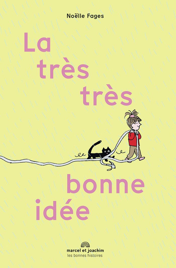 Couverture du livre « La très très bonne idée » de Noëlle Letzelter Fages, librairie Les Contes Infusés à Corte