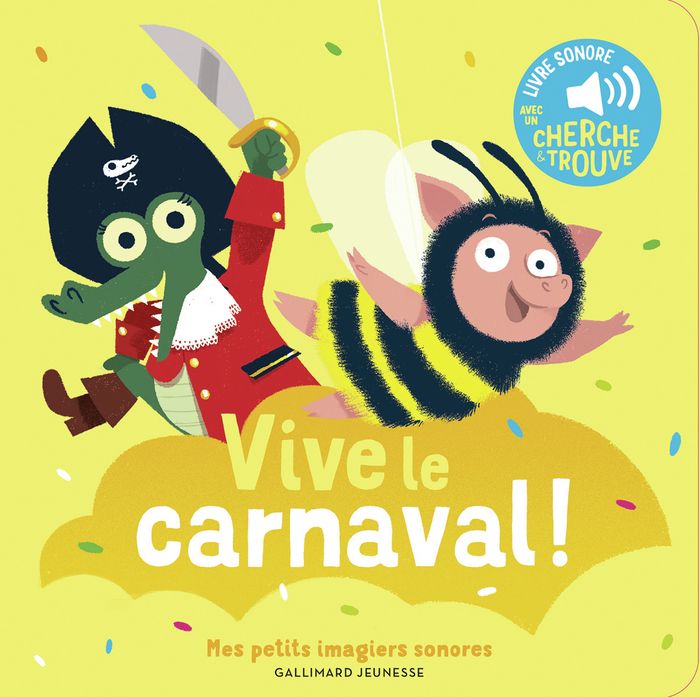 Couverture du livre « Vive le carnaval ! : livre sonore avec un cherche & trouve » de Collectif, librairie Les Contes Infusés à Corte