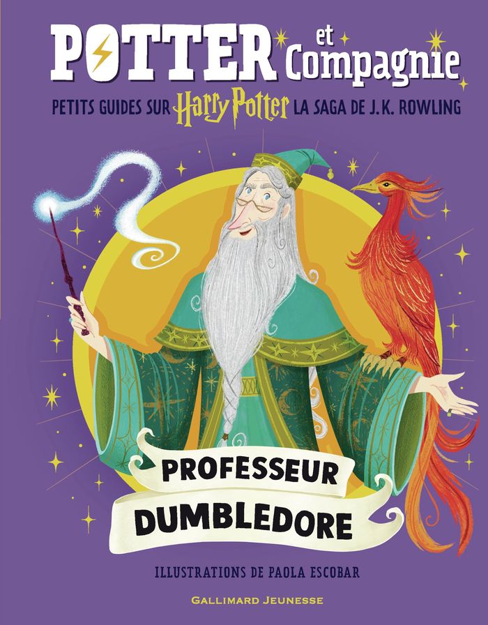 Couverture du livre « HARRY POTTER - POTTER ET COMPAGNIE - PROFESSEUR DUMBLEDORE - PETITS GUIDES SUR HARRY POTTER, LA SAGA », librairie Les Contes Infusés à Corte
