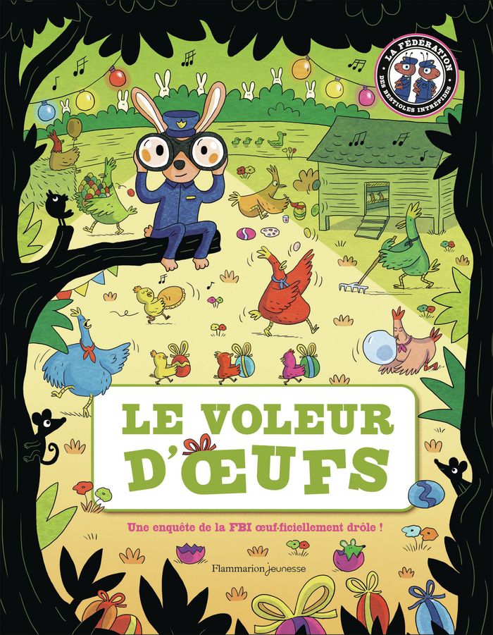 Couverture du livre « Le voleur d'oeufs : une enquête de la FBI oeuf-ficiellement drôle » de Valérie Cluzel, librairie Les Contes Infusés à Corte