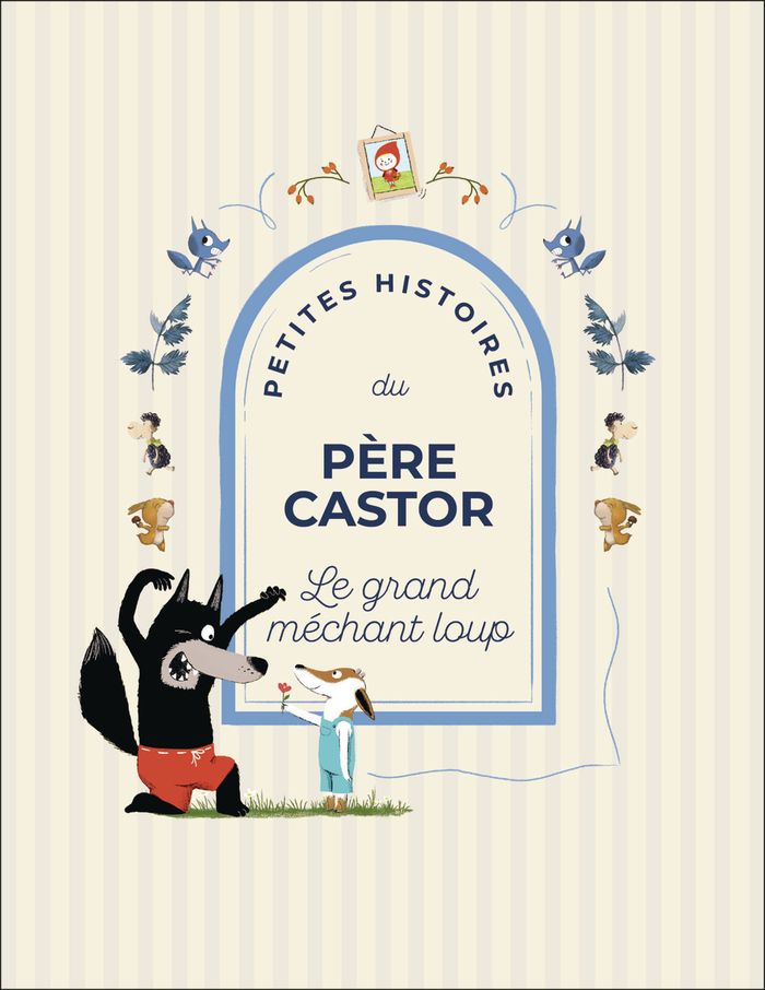 Couverture du livre « Petits histoires du Père Castor : le grand méchant loup » de Collectif, librairie Les Contes Infusés à Corte