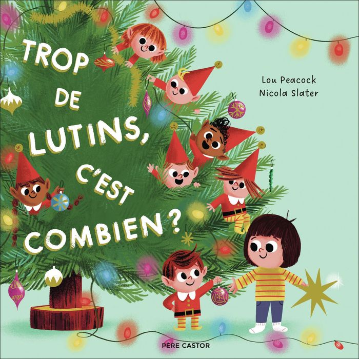 Couverture du livre « TROP DE LUTINS, C'EST COMBIEN ? » de Peacock/slater, librairie Les Contes Infusés à Corte