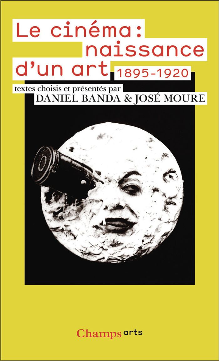 Couverture du livre « Le Cinéma : naissance d'un art, 1895-1920 » de [textes choisis, librairie Les Contes Infusés à Corte
