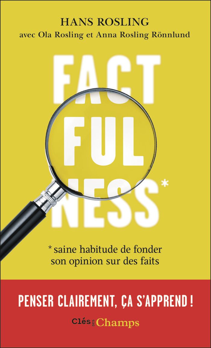 Couverture du livre « FACTFULNESS - SAINE HABITUDE DE FONDER SON OPINION SUR DES FAITS » de Rosling/seux, librairie Les Contes Infusés à Corte