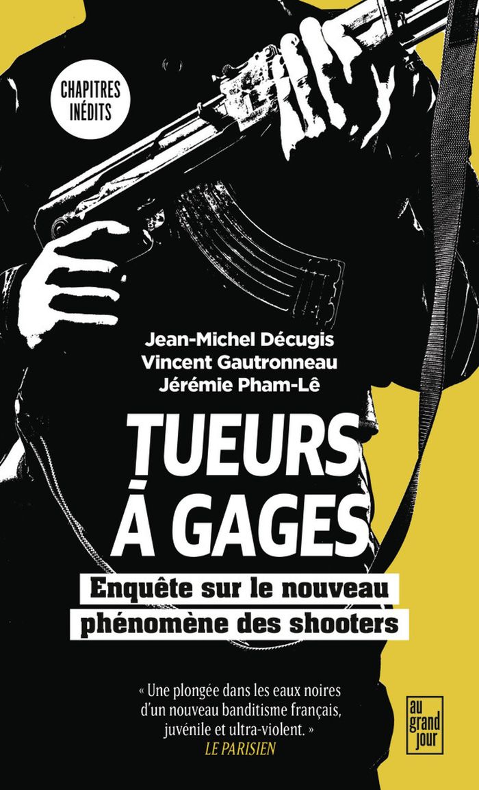 Couverture du livre « TUEURS A GAGES - ENQUETE SUR LE NOUVEAU PHENOMENE DES SHOOTERS-EDITION AUGMENTEE », librairie Les Contes Infusés à Corte