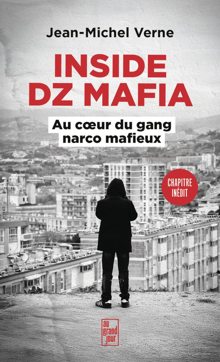 Couverture du livre « INSIDE DZ MAFIA - AU COEUR DU GANG NARCO MAFIEUX-EDITION AUGMENTEE » de Jean-Michel Verne, librairie Les Contes Infusés à Corte
