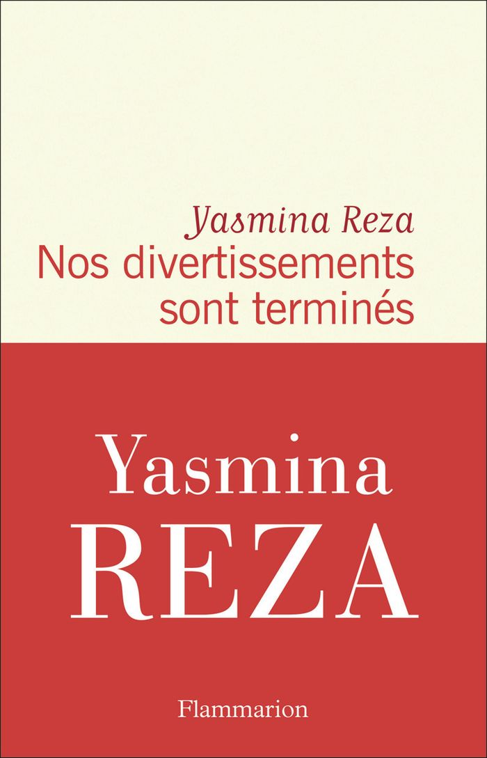 Couverture du livre « NOS DIVERTISSEMENTS SONT TERMINES » de Yasmina Reza, librairie Les Contes Infusés à Corte