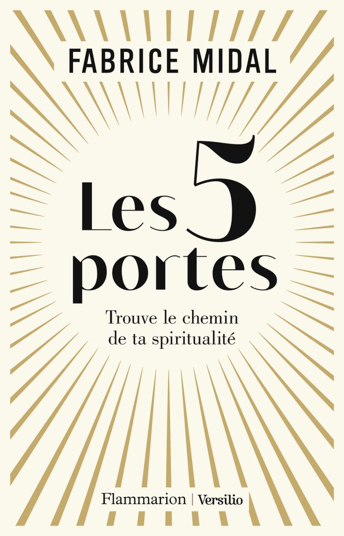 Couverture du livre « Les 5 portes : trouve le chemin de ta spiritualité » de Fabrice Midal, librairie Les Contes Infusés à Corte
