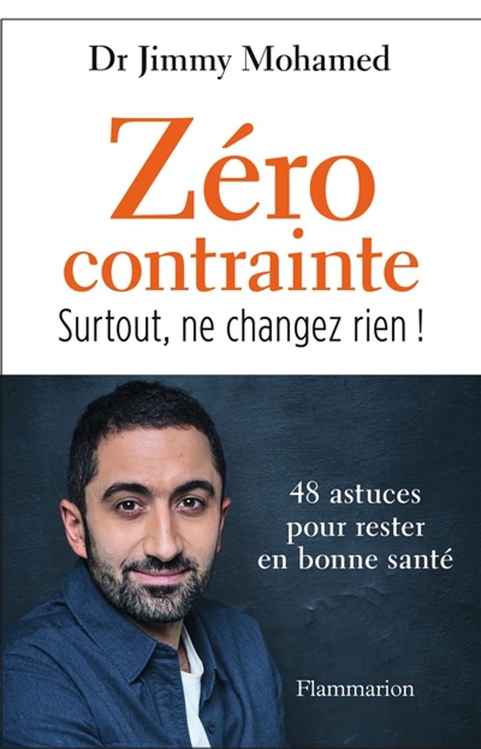 Couverture du livre « Zéro contrainte : surtout, ne changez rien ! » de Jimmy Mohamed, librairie Les Contes Infusés à Corte