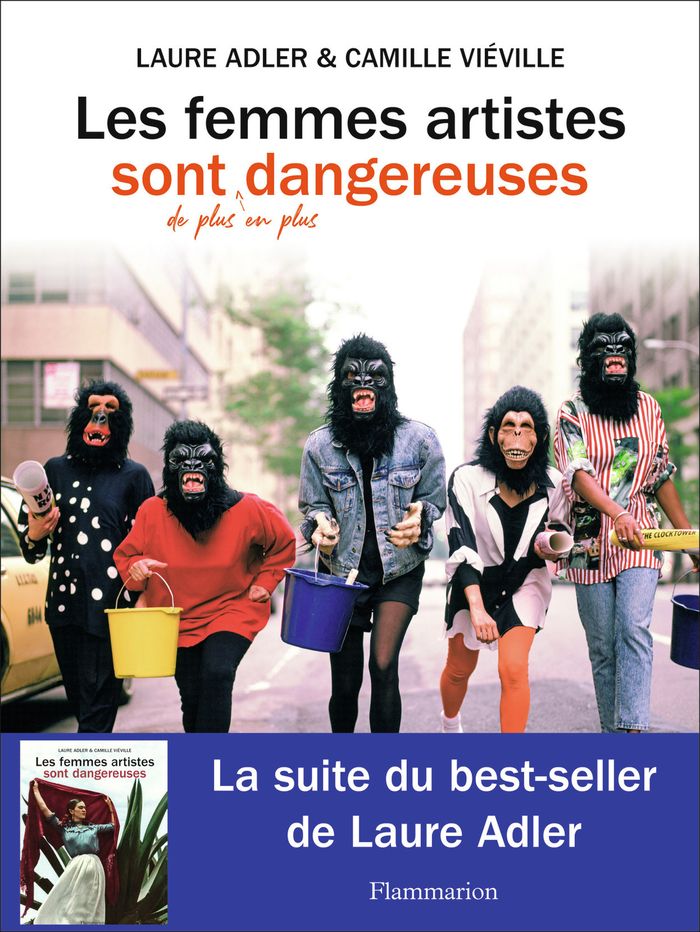 Couverture du livre « Les femmes artistes sont de plus en plus dangereuses » de Laure Adler, librairie Les Contes Infusés à Corte