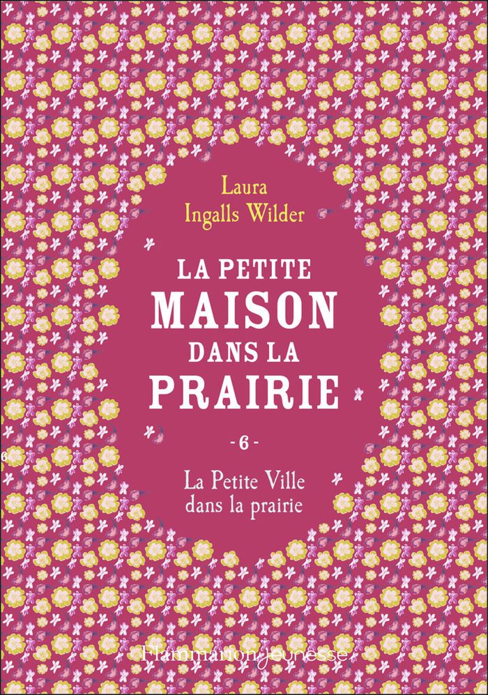 Couverture du livre « La petite ville dans la prairie » de Laura Ingalls Wilder, librairie Les Contes Infusés à Corte