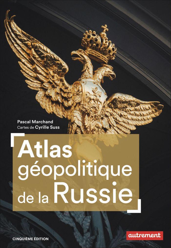 Couverture du livre « ATLAS GEOPOLITIQUE DE LA RUSSIE » de Pascal Marchand, librairie Les Contes Infusés à Corte
