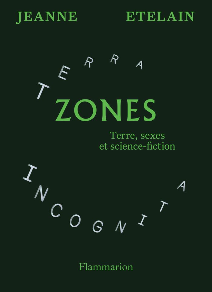 Couverture du livre « Zones : terre, sexes et science-fiction », librairie Les Contes Infusés à Corte