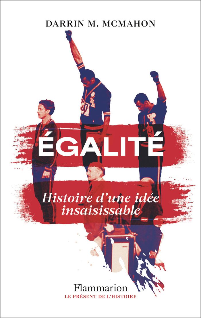 Couverture du livre « Égalité : histoire d'une idée insaisissable » de Darrin M. McMahon, librairie Les Contes Infusés à Corte