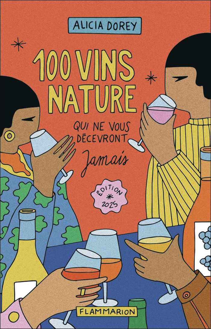Couverture du livre « 100 vins nature qui ne vous décevront jamais » de Alicia Dorey, librairie Les Contes Infusés à Corte