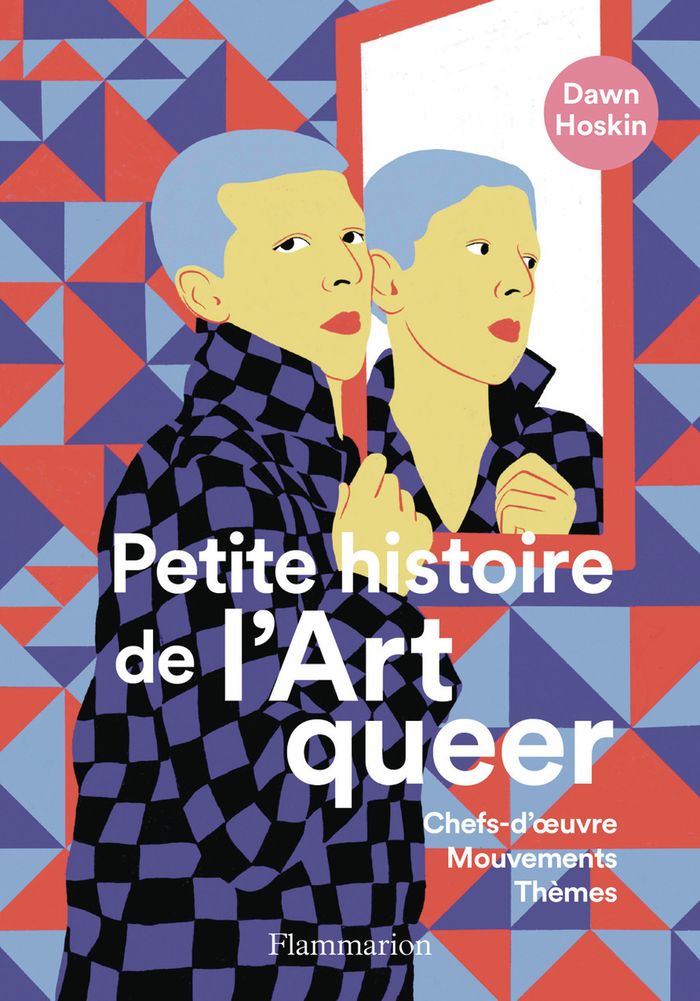 Couverture du livre « Petite histoire de l'art queer : chefs-d'oeuvre, mouvements, thèmes » de Dawn Hoskin, librairie Les Contes Infusés à Corte