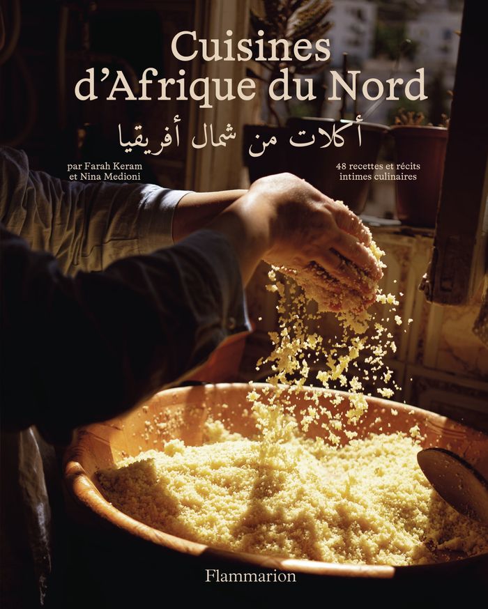 Couverture du livre « Cuisines d'Afrique du Nord : 48 recettes et récits intimes culinaires » de Farah Keram, librairie Les Contes Infusés à Corte