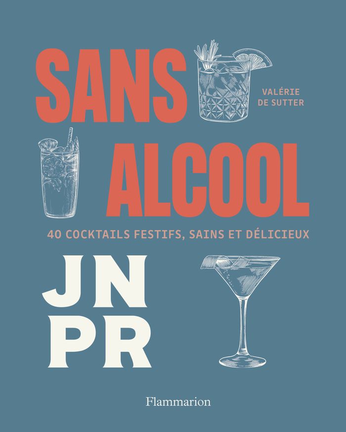 Couverture du livre « Sans alcool : 40 cocktails festifs, sains & délicieux » de Valérie de Sutter, librairie Les Contes Infusés à Corte