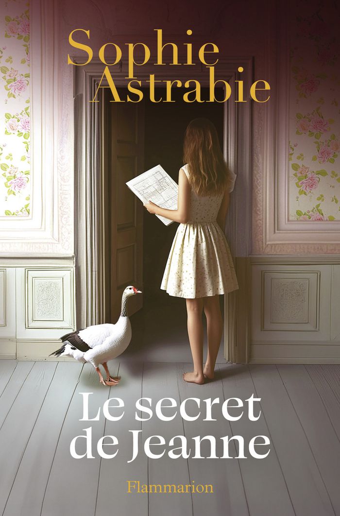 Couverture du livre « Le secret de Jeanne : roman » de Sophie Astrabie, librairie Les Contes Infusés à Corte