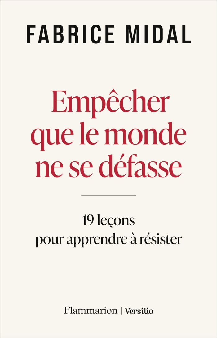 Couverture du livre « Empêcher que le monde ne se défasse : 19 leçons pour apprendre à résister » de Fabrice Midal, librairie Les Contes Infusés à Corte